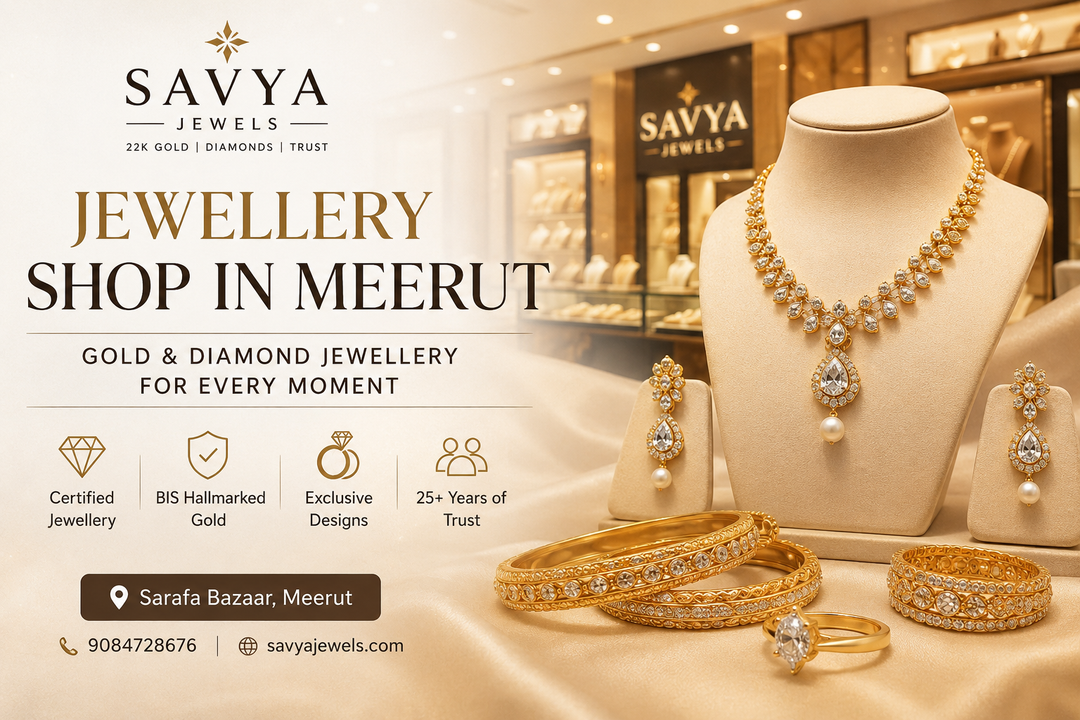 Best Jewellery Shop in Meerut – Gold & Diamond Buying Guide